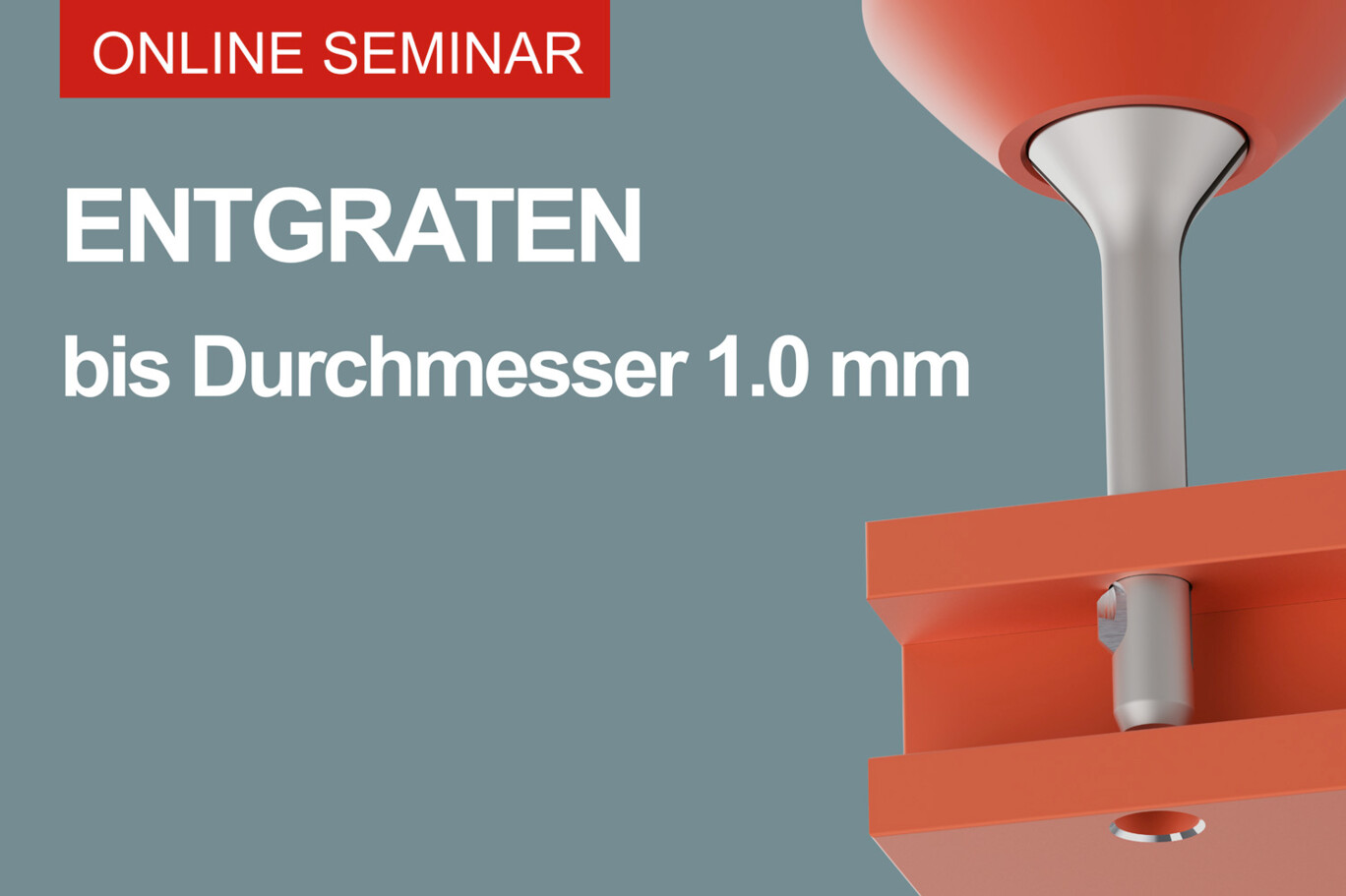 Online-Seminar-Entgraten-kleinste-Druchmesser